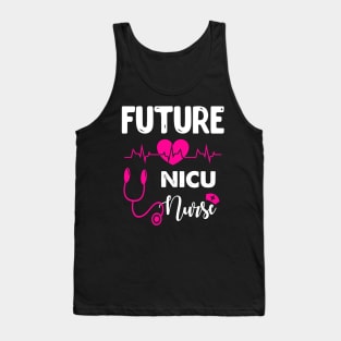 FUTURE NICU NURSE Tank Top